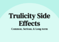 Trulicity Side Effects: What You Need to Know | Jack Health